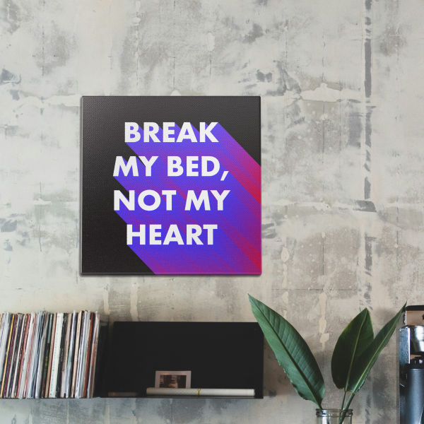 Break My Bed, Not My Heart Wall Art For Discount - Image 2