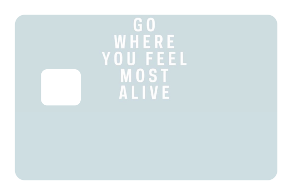 Go Where You Feel Most Alive Cheap - Image 2