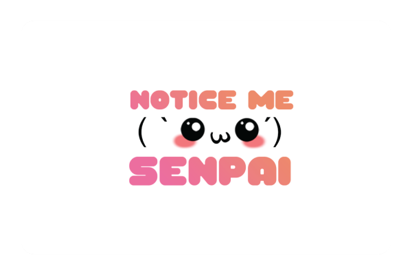 Notice Me Senpai Fashion