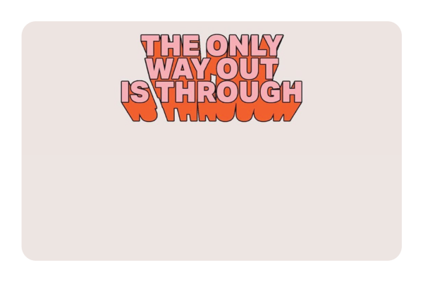 The Only Way Out Is Through For Cheap