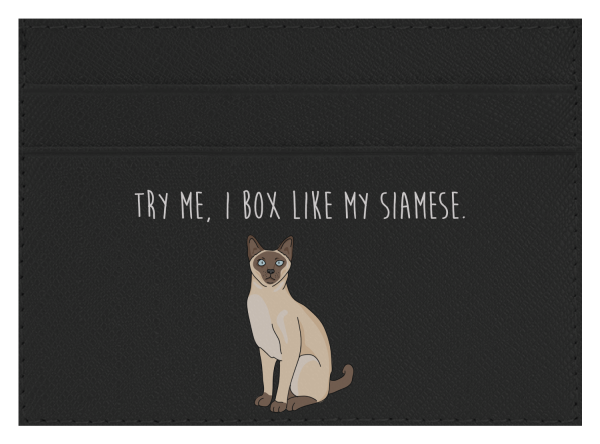 Try me, I box like my Siamese Discount - Image 4