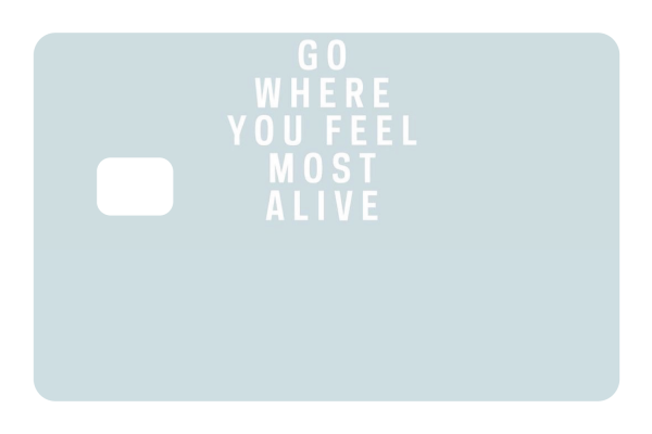 Go Where You Feel Most Alive Cheap - Image 3