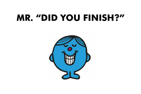 Mr. Did You Finish? Supply - Image 2