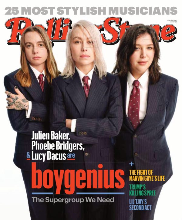 Rolling Stone - February 2023: Julien Baker, Phoebe Bridgers & Lucy Dacus Are Boygenius, 25 Most Stylish Musicians, The Fight Of Marvin Gaye s Life, Trump s Killing Spree, Lil Tjay s Second Act & More on Sale