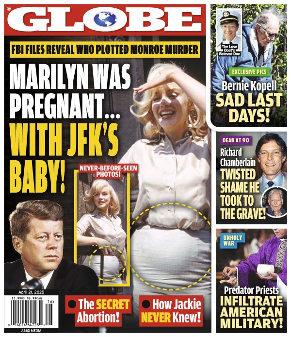 Globe - 04.21.25: Marilyn Monroe & JFK Baby Rumors, Monroe’s Untimely Death, Bernie Kopell’s Final Days, Richard Chamberlain’s Silent Struggles, Military’s Hidden Priest Abuse Crisis & More! Online Hot Sale