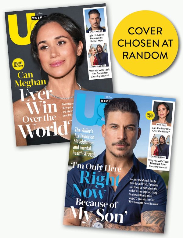 Us Weekly - 04.07.25: Meghan Markle’s Fight For Acceptance, Jax Taylor’s Redemption, Dave Grohl’s Candid Truth On Wife s Forgiveness After Cheating Scandal & More! Online now