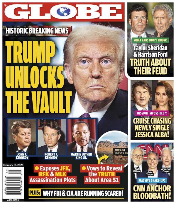 Globe - 02.10.25: Trump Unlocks The Vault, Exposes JFK RFK & MLK Assassination Plots,  Truth About Area 51, Taylor Sheridan & Harrison Ford Feud, Tom Cruise Chasing Newly Single Jessica Alba & More! Online