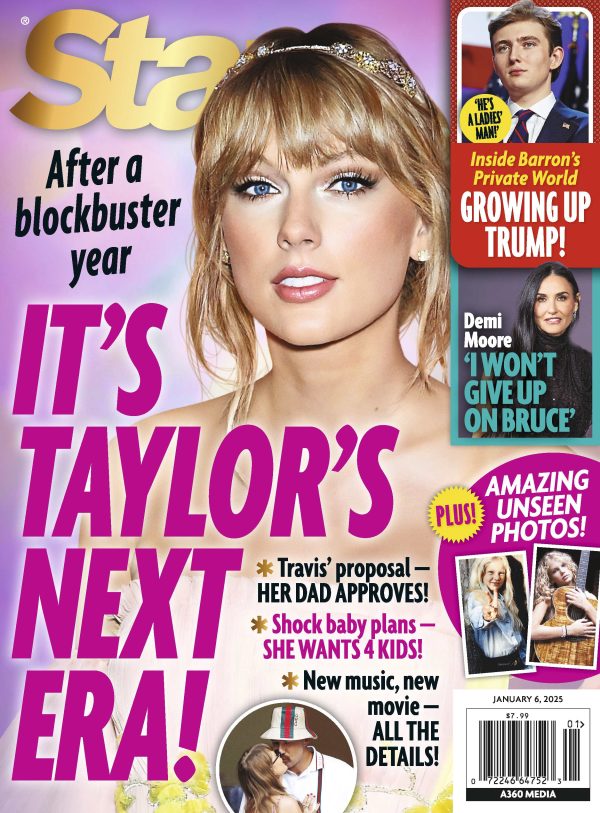 Star - 01.06.25: Taylor s Next Era, Unseen Photos Of Taylor Swift & Travis Kelce, Barron Trump s Private World, Demi Moore Won t Give Up On Bruce Willis, Royal Family Drama, Jay-Z Accusations & More! Cheap