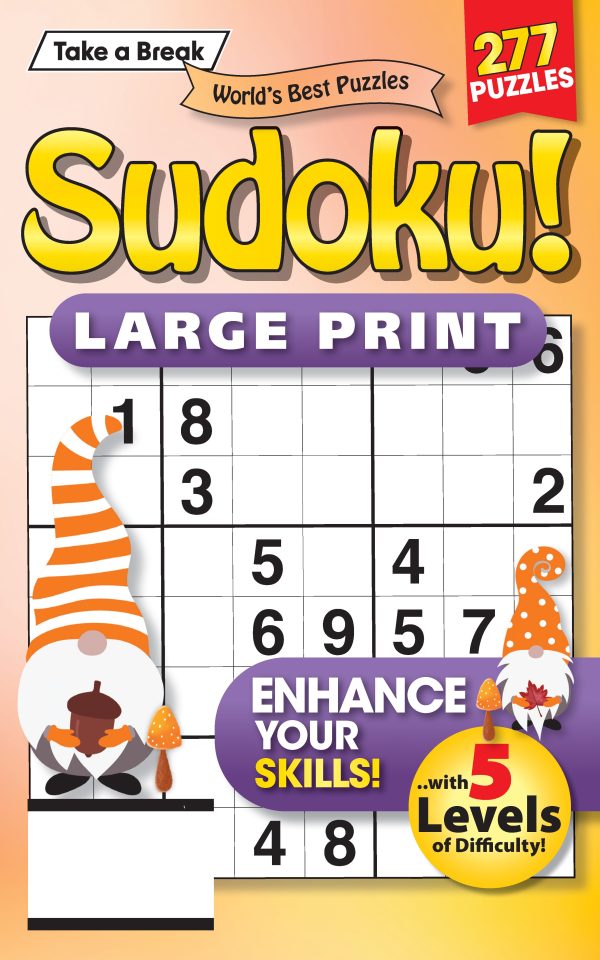 Take a Break - Sudoku 243302 Large Print: 277 Puzzles, 5 Levels Of Difficulty, Enhance Your Skills, Easy To Read, Hours Of Mind Boosting Fun, Brain Challenges, Relax, Unwind, Unplug, Sit Back & Solve! For Sale