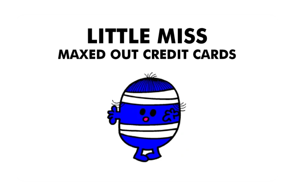 Little Miss Maxed Out Credit Cards on Sale