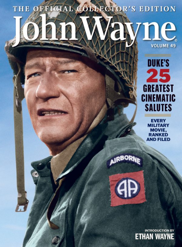 John Wayne - Volume 49: Duke s 25 Greatest Cinematic Salutes, Every Military Movie Ranked & Filed, Reunion In France, World War 2, Jet Pilot, Air Force, The Green Berets, Vietnam War, Photos & Trivia! Hot on Sale