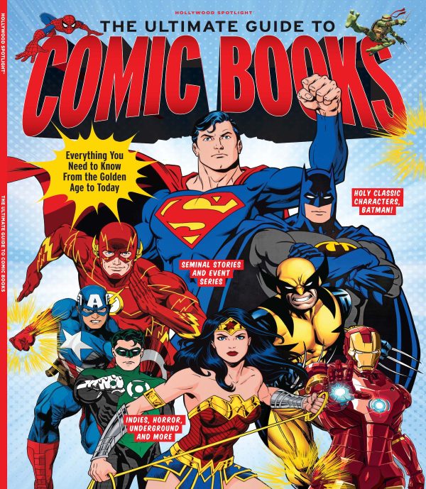 Hollywood Spotlight - Comic Books The Ultimate Guide: Superman, Fantastic Four, Spider-Man And The Rise Of Marvel Comics! For Cheap