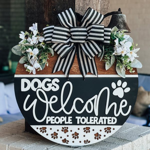 Dogs Welcome People Tolerated Door Hanger Discount