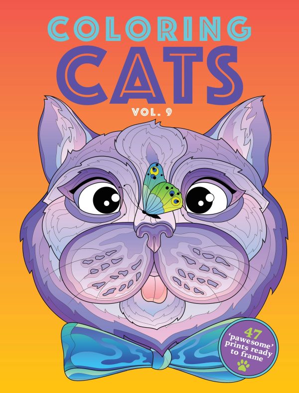 Coloring Cats - Adult Coloring Book: Volume 9, Contains 47 Pawesome Prints Ready to Frame For Cheap