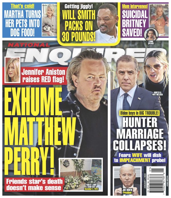 National ENQUIRER - 01.01.24 Exhume Matthew Perry Supply