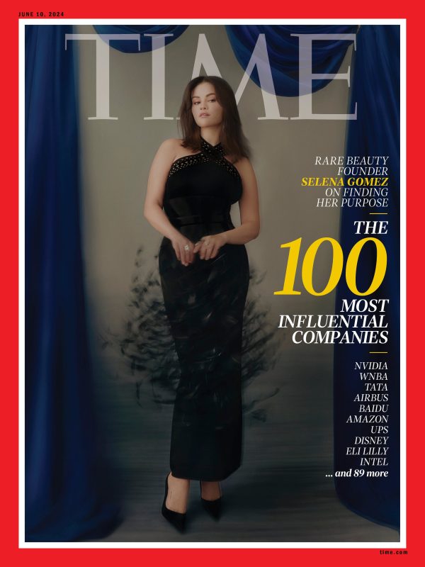TIME Magazine - 06.10.24 Edition: TIME100 Companies, The World s Most Influential Companies, Rare Beauty Founder Selena Gomez On Finding Purpose, WNBA, Airbus, Amazon, Intel, Disney, Baidu, UPS & More For Cheap