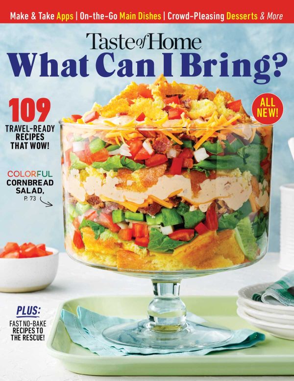Taste of Home - What Can I Bring?: 109 Travel-Ready Recipes, Make & Take Apps, On-The-Go Main Dishes, Crowd-Pleasing Desserts, Fast No-Bake Recipes, Potluck, Barbecue, Bake Sale, Holiday Party & More! Fashion