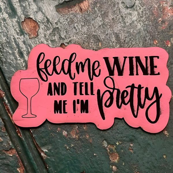 Feed Me Wine and Tell Me I m Pretty Hat Patch Online