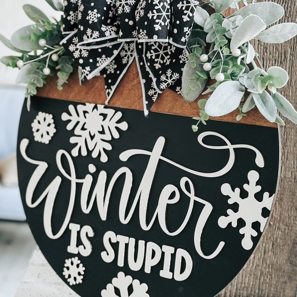 Winter Is Stupid Door Hanger - Funny Round Snowflake Sign Decor For Discount - Image 3