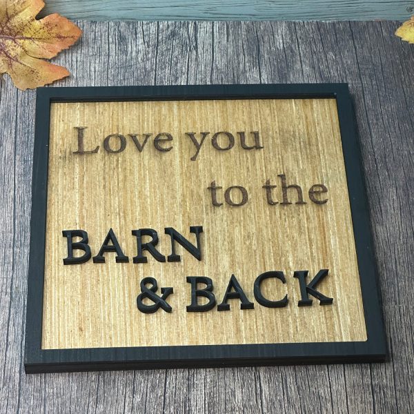 Love You to the Barn and Back Country Sign on Sale