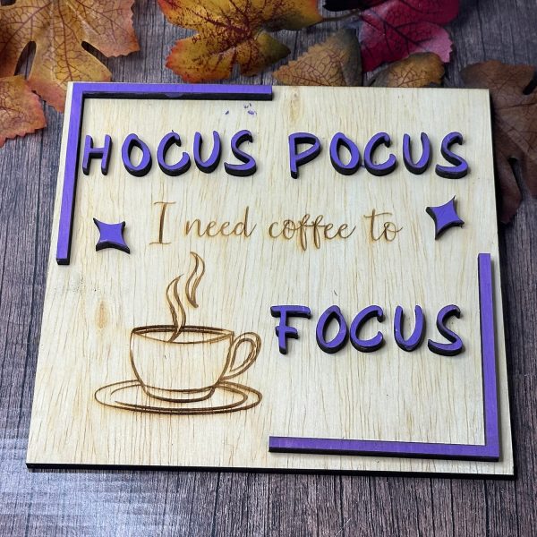 Hocus Pocus I Need Coffee to Focus Halloween Sign Online now