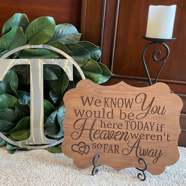 We Know You Would Be Here - Special Occasion   Wedding Sign Online Hot Sale