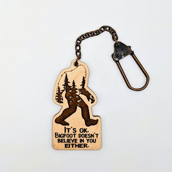 Bigfoot Doesn t Believe In You Either Keychain Cheap