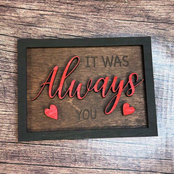 It Was Always You Valentine s Wall Sign Sale