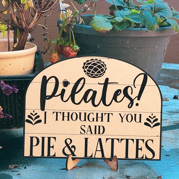 Pilates? Pie & Lattes Sign on Sale